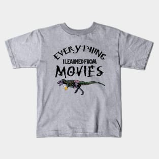 Everything I Learned From Movies Official Tee Kids T-Shirt